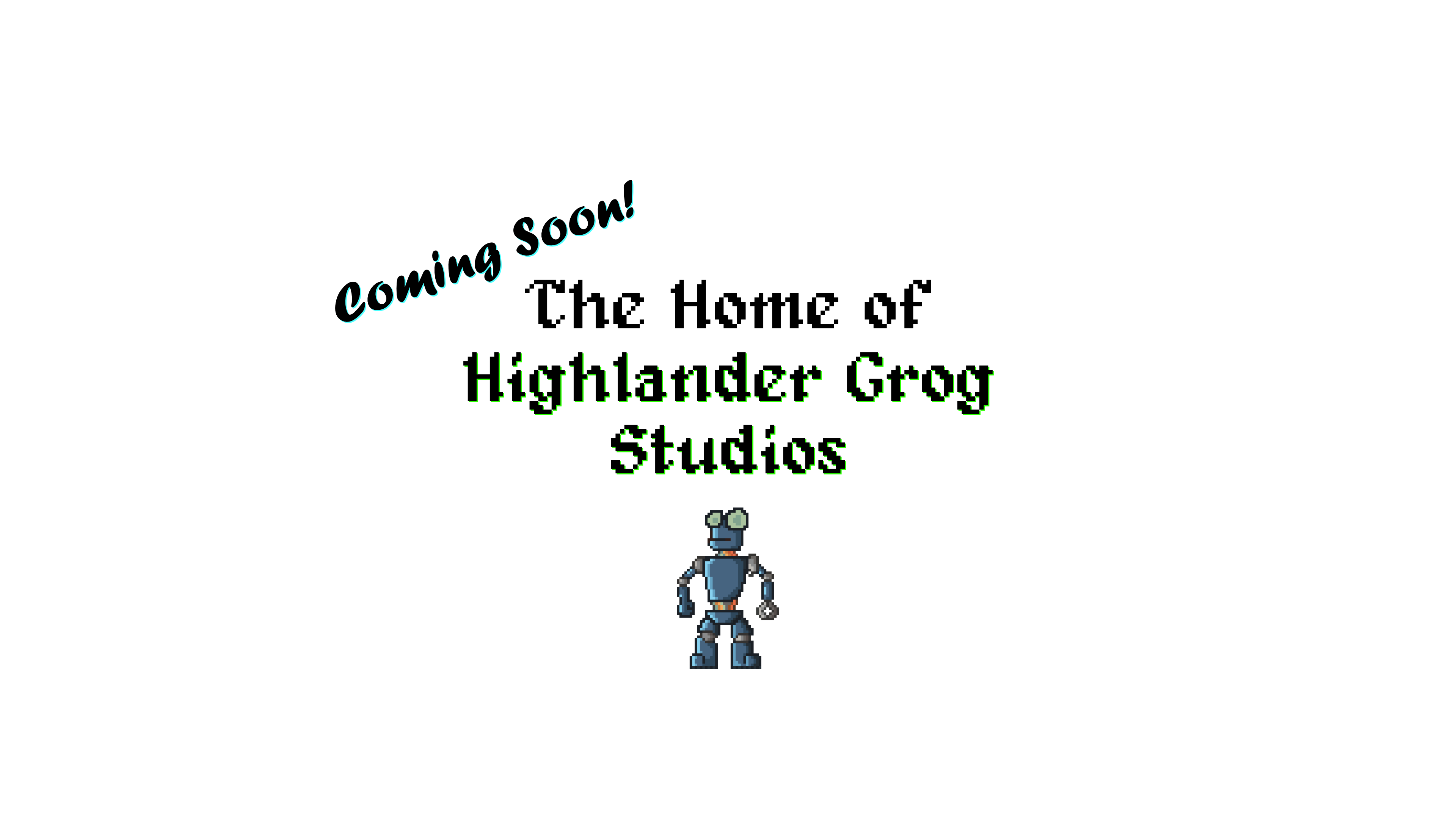 Highlander Grog Studios — Coming Soon