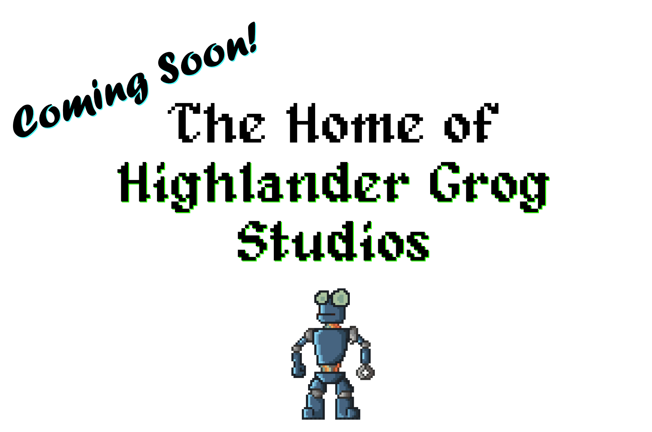 Highlander Grog Studios — Coming Soon